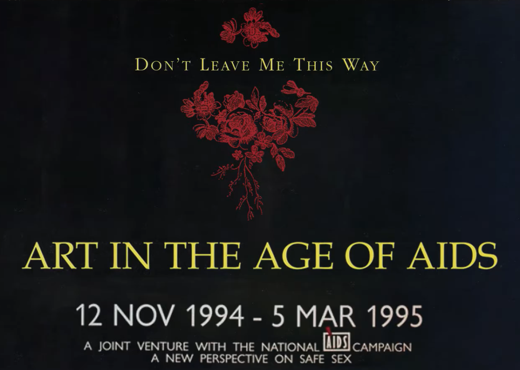 Don't Leave Me This Way: Art in the Age of Aids — exhibition poster 