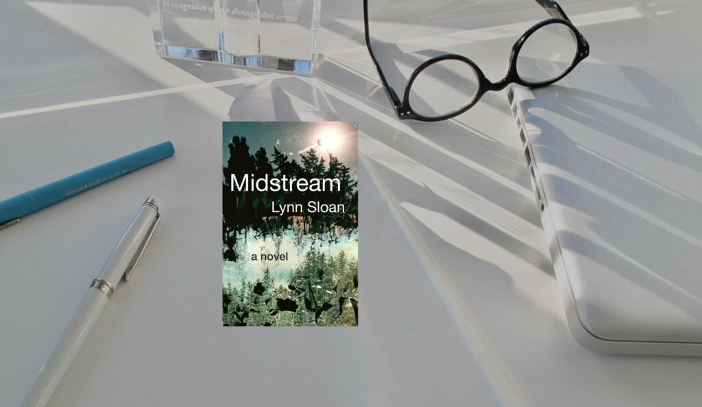 Lynn Sloan Homepage image of her desk and the novel Midstream